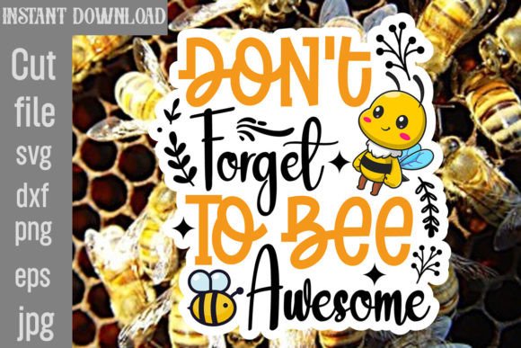 Download Don't Forget to Bee Awesome SVG Cut File - Don't forget to bee awesome svg cut file Collection